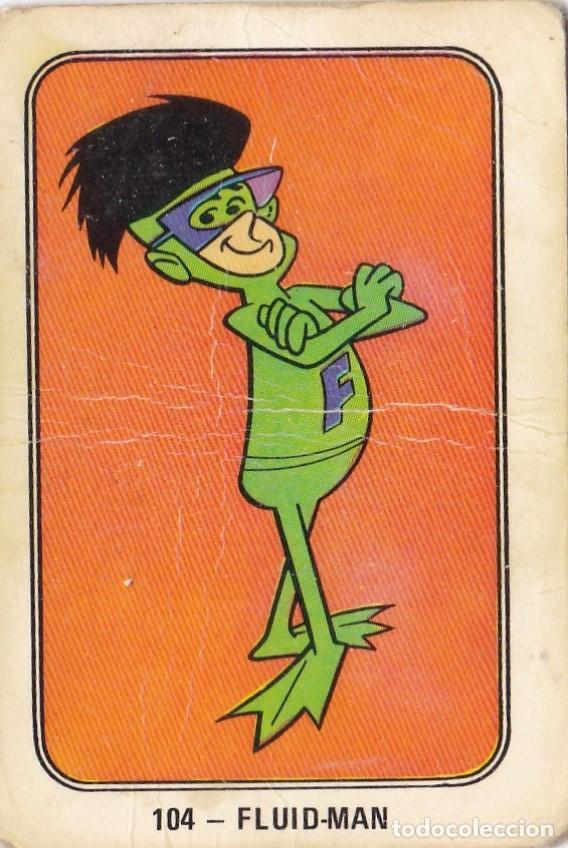 Coleccionismo Cromos antiguos: CROMO 104 FLUID-MAN, ALBUM FESTIVAL HANNA BARBERA, FHER 1971 (SIN PEGAR PERO FATIGADO) VER FOTO