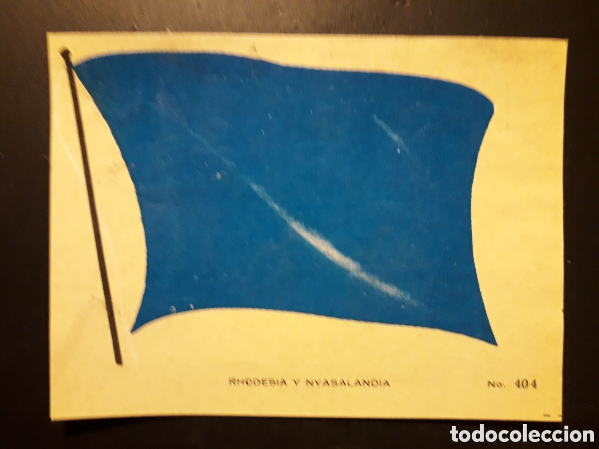 Collectionnisme Cartes &agrave; collectionner anciennes: RHODESIA NYASALANDIA BANDERA, N&deg; 404 COLECCI&Oacute;N UNIVERSAL 1962 DESPEGADO PEDIDO M&Iacute;NIMO 3&euro;