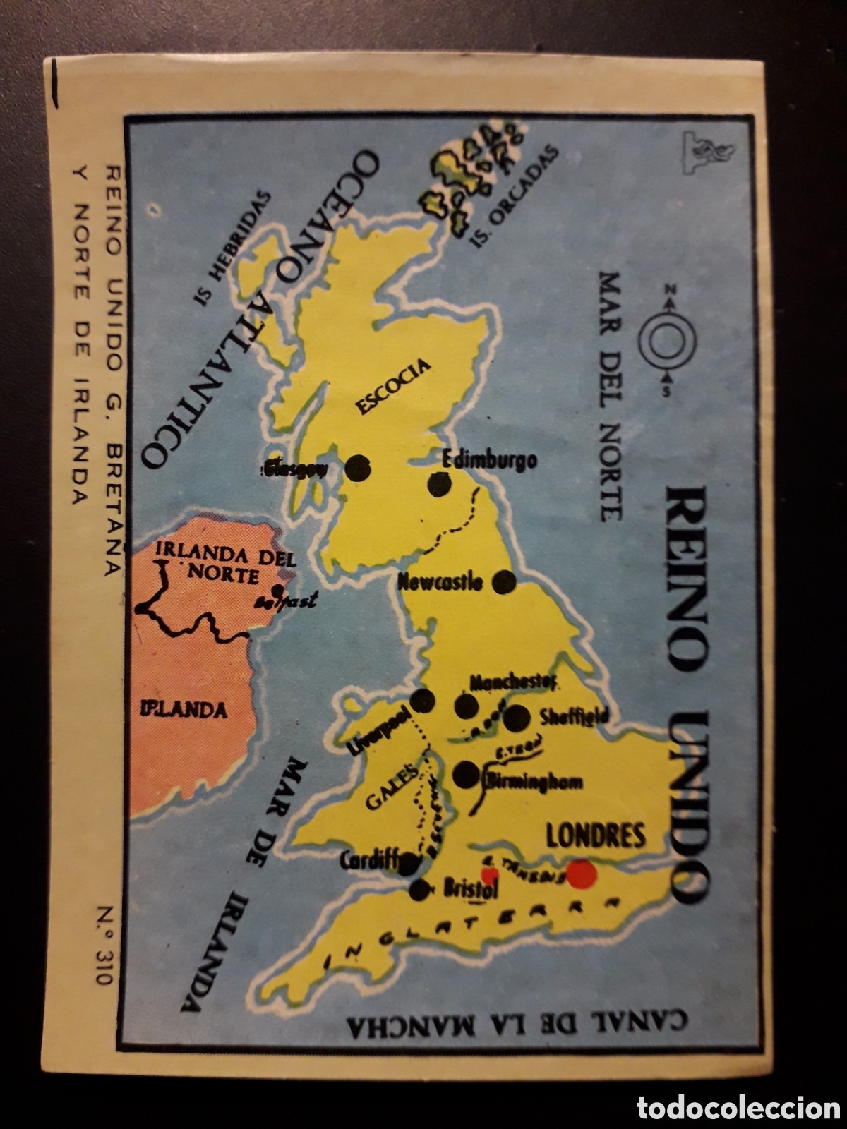 Collectionnisme Cartes &agrave; collectionner anciennes: GRAN BRETA&Ntilde;A MAPA, N&deg; 310 COLECCI&Oacute;N UNIVERSAL 1962 DESPEGADO PEDIDO M&Iacute;NIMO 3&euro;.