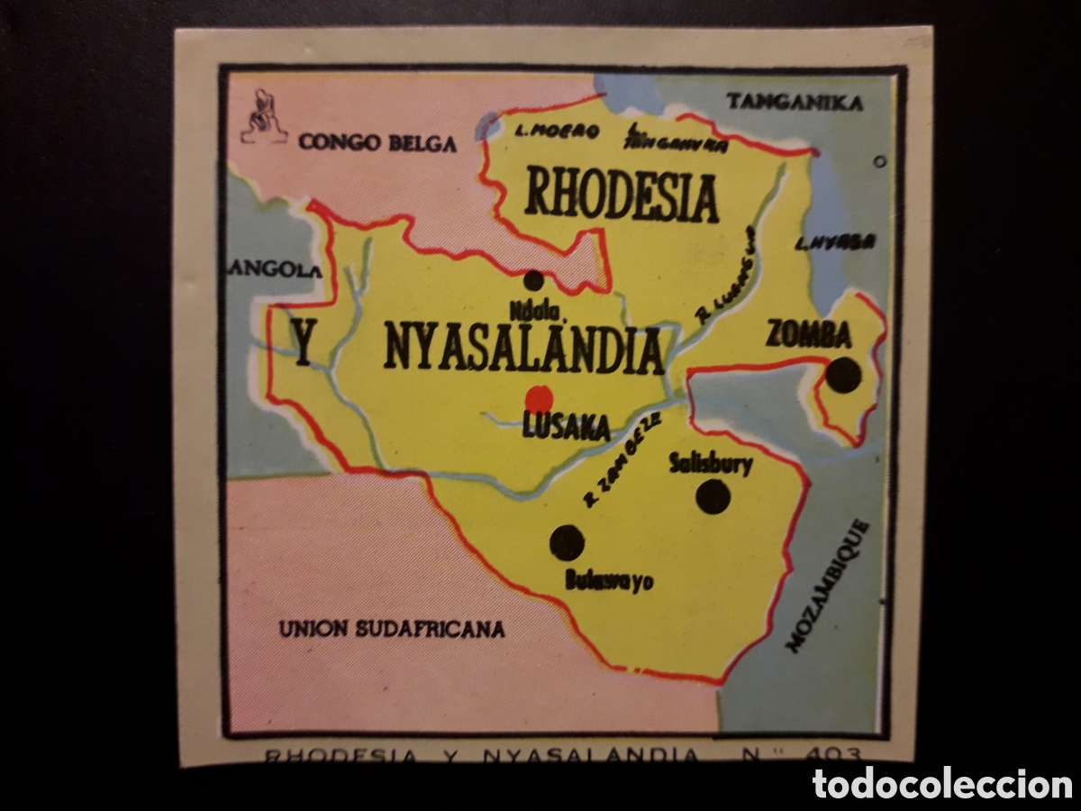 Collectionnisme Cartes &agrave; collectionner anciennes: RHODESIA Y NYASALANDIA MAPA, N&deg; 403 COLECCI&Oacute;N UNIVERSAL 1962 DESPEGADO, PEDIDO M&Iacute;NIMO 3&euro;