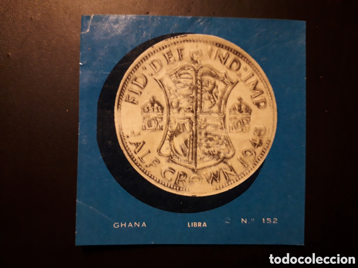 Colecionismo Cromos antigos: GHANA, LIBRA MONEDA N&deg; 152 COLECCI&Oacute;N UNIVERSAL 1962 DESPEGADO, REPARADO PEDIDO M&Iacute;NIMO 3&euro;