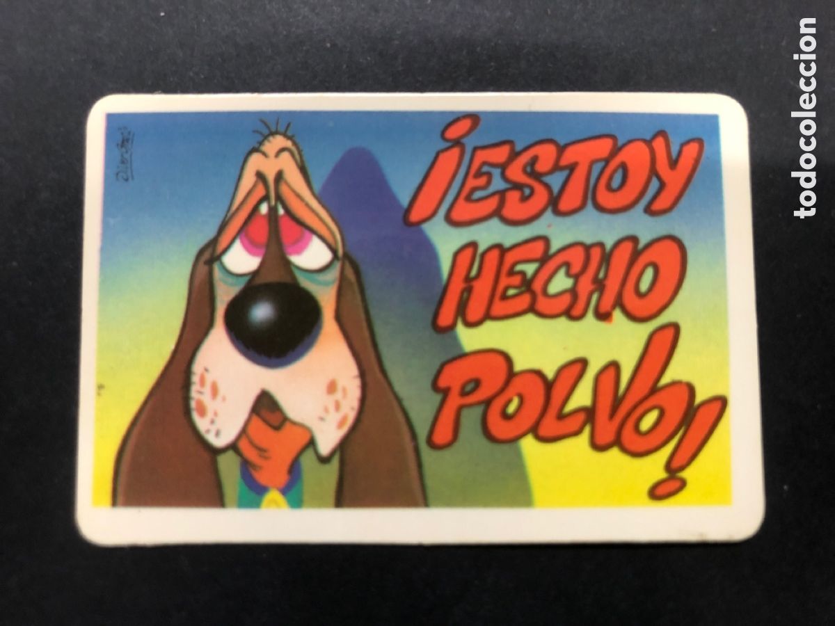 Colecionismo Cromos antigos: CROMO BOLLYCAO COLECCION PEGUI-TARJETA ESTOY HECHO POLVO