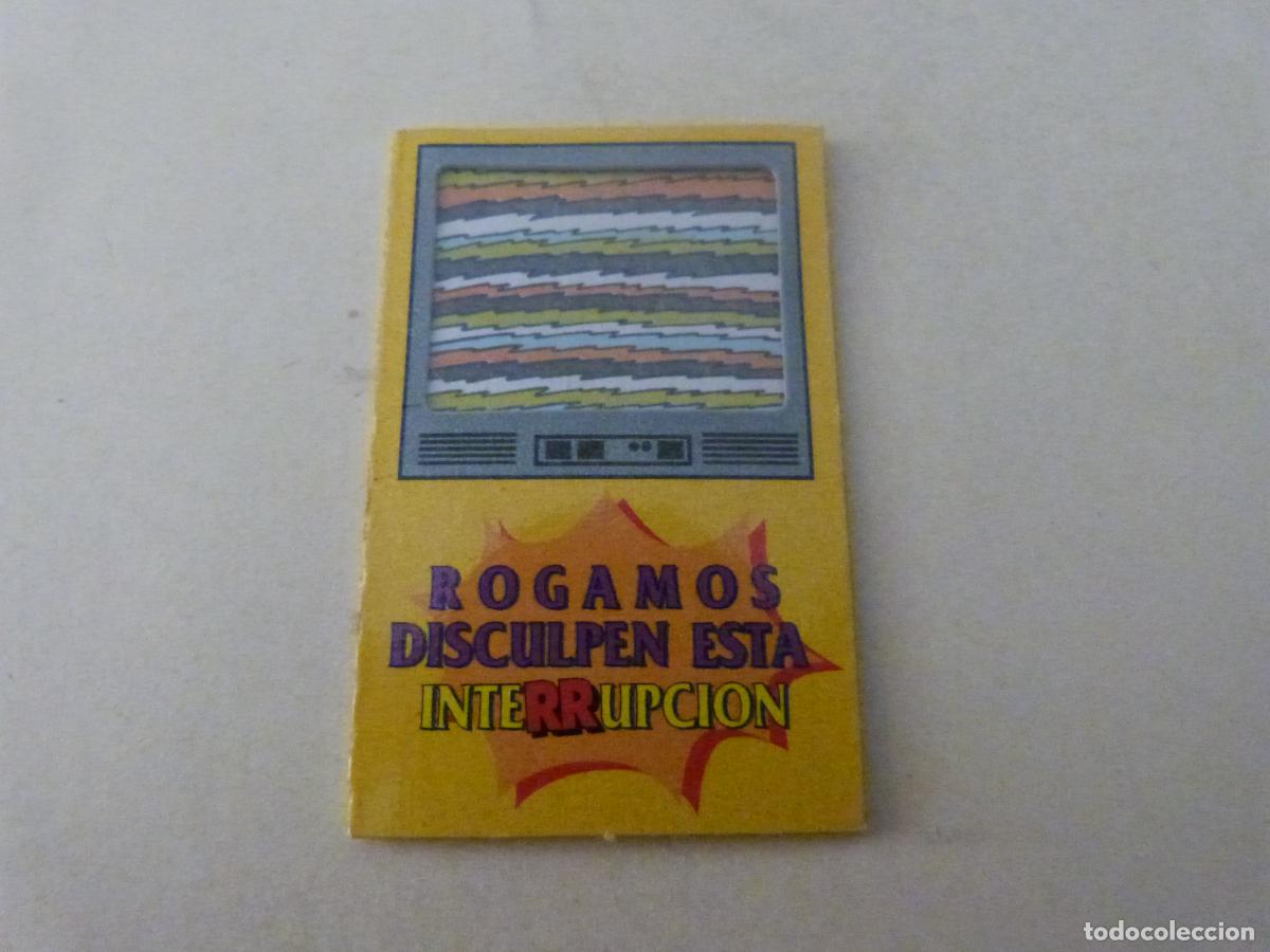 Collectionnisme Cartes &agrave; collectionner anciennes: CROMO DE CANAL LOCO ROGAMOS DISCULPEN ESTA INTERRUPCION DE BOLLYCAO