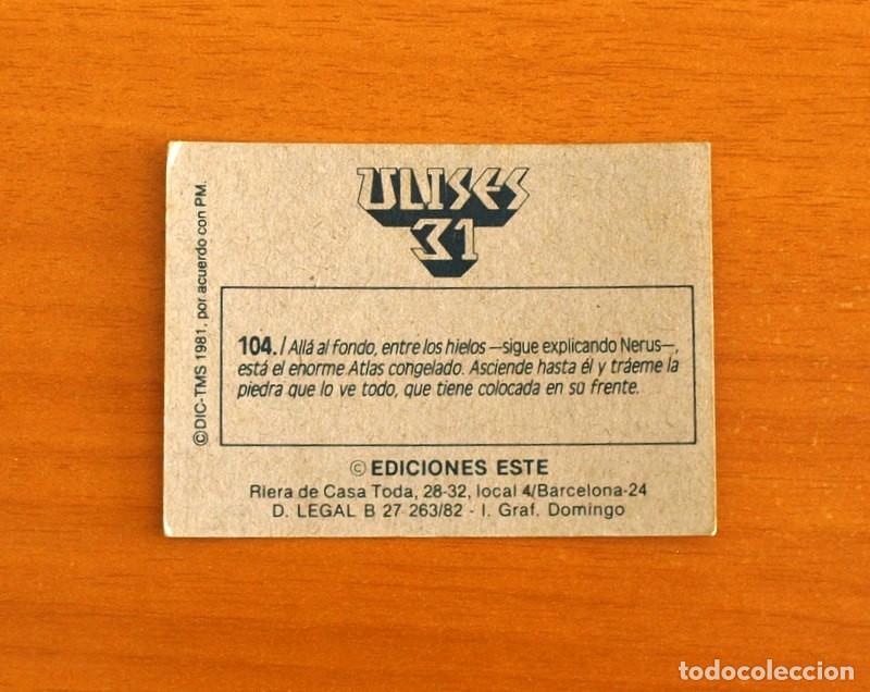 Coleccionismo cromos antiguos: Ulises 31 - Cromo N&ordm; 104 - Ediciones Este A&ntilde;o 1981 - Foto 2