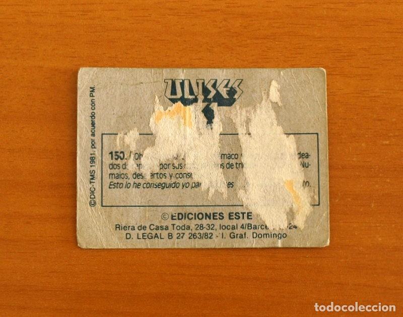 Coleccionismo cromos antiguos: Ulises 31 - Cromo N&ordm; 150 - Ediciones Este A&ntilde;o 1981 - Foto 2