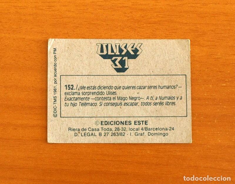 Coleccionismo cromos antiguos: Ulises 31 - Cromo N&ordm; 152 - Ediciones Este A&ntilde;o 1981 - Foto 2