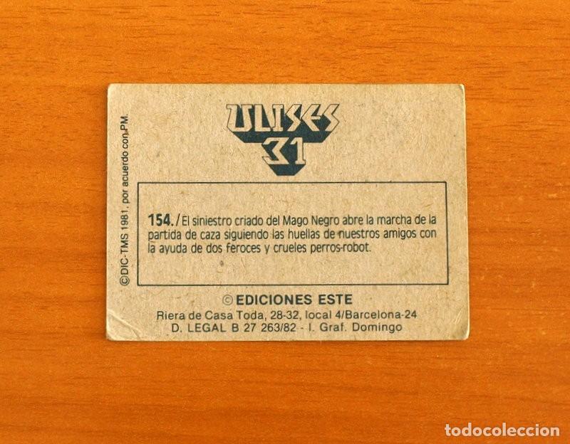 Coleccionismo cromos antiguos: Ulises 31 - Cromo N&ordm; 154 - Ediciones Este A&ntilde;o 1981 - Foto 2