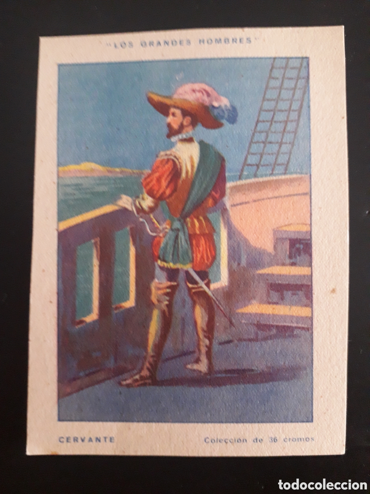 Coleccionismo Cromos antiguos: MIGUEL DE CERVANTES, GRANDES HOMBRES N&deg; 6 SIN PEGAR, SIN PUBLICIDAD CHOCOLATE PEDIDO M&Iacute;NIMO 3&euro;