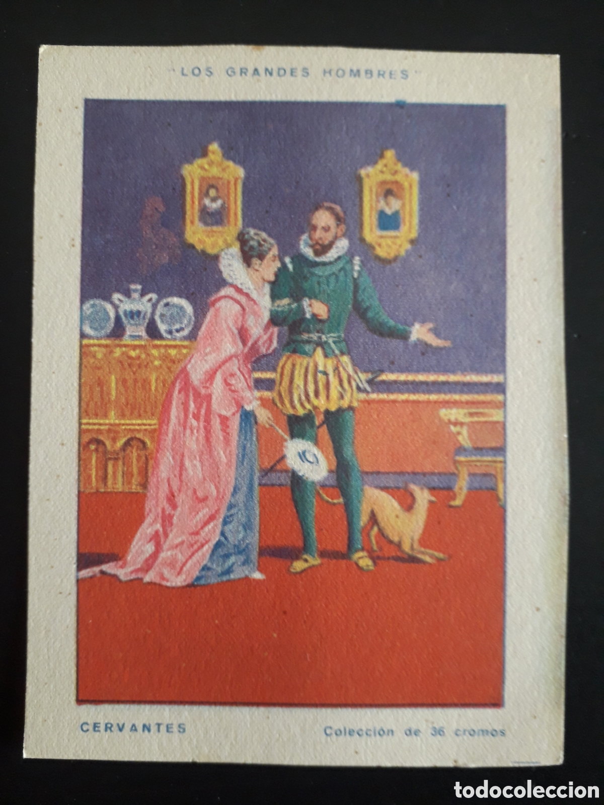 Coleccionismo Cromos antiguos: MIGUEL DE CERVANTES, GRANDES HOMBRES N&deg; 18 SIN PEGAR, SIN PUBLICIDAD CHOCOLATE PEDIDO M&Iacute;NIMO 3&euro;