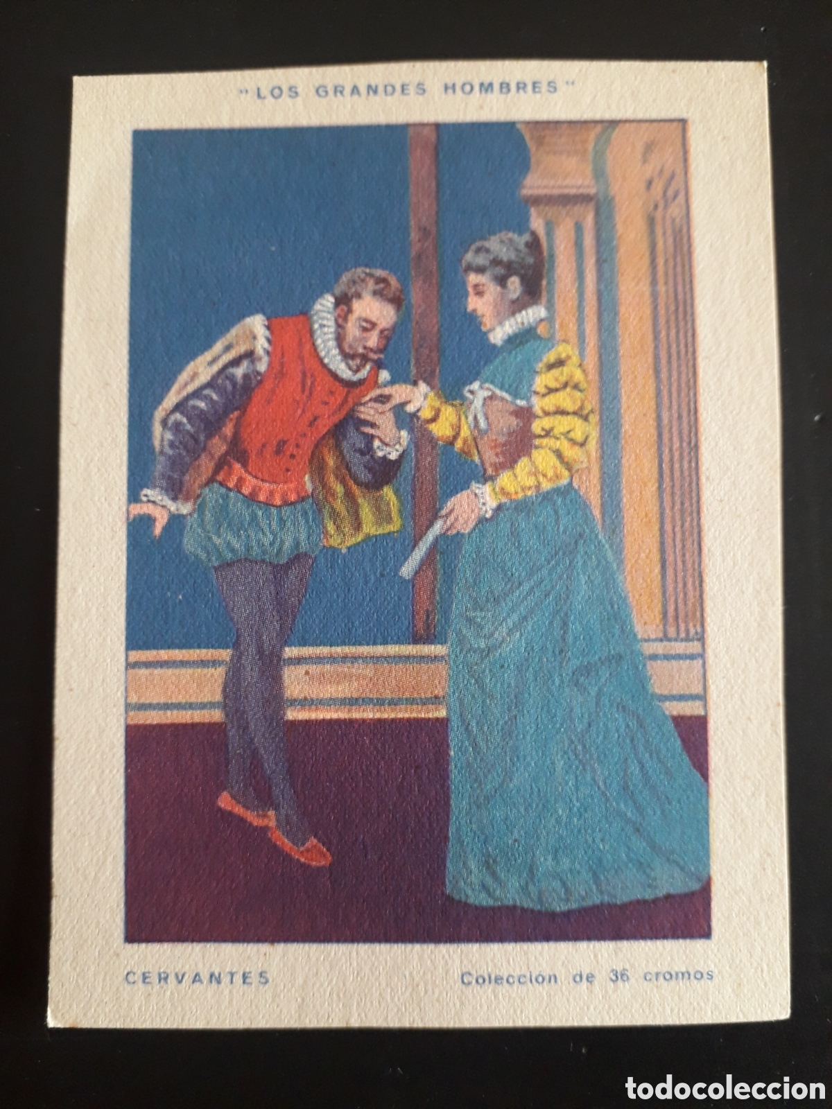 Coleccionismo Cromos antiguos: MIGUEL DE CERVANTES, GRANDES HOMBRES N&deg; 19 SIN PEGAR, SIN PUBLICIDAD CHOCOLATE PEDIDO M&Iacute;NIMO 3&euro;