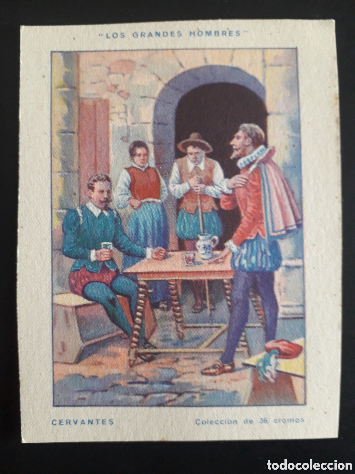 Coleccionismo Cromos antiguos: MIGUEL DE CERVANTES, GRANDES HOMBRES N&deg; 21 SIN PEGAR, SIN PUBLICIDAD CHOCOLATE PEDIDO M&Iacute;NIMO 3&euro;
