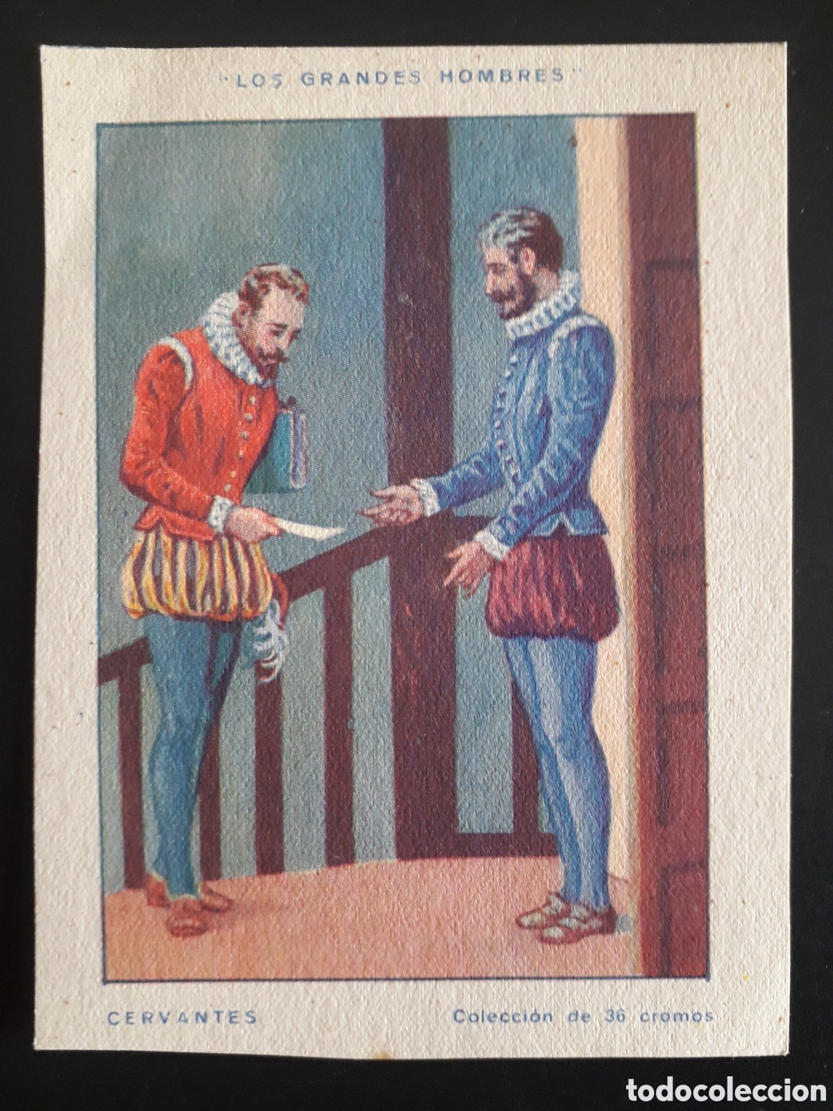 Coleccionismo Cromos antiguos: MIGUEL DE CERVANTES, GRANDES HOMBRES N&deg; 22 SIN PEGAR, SIN PUBLICIDAD CHOCOLATE PEDIDO M&Iacute;NIMO 3&euro;