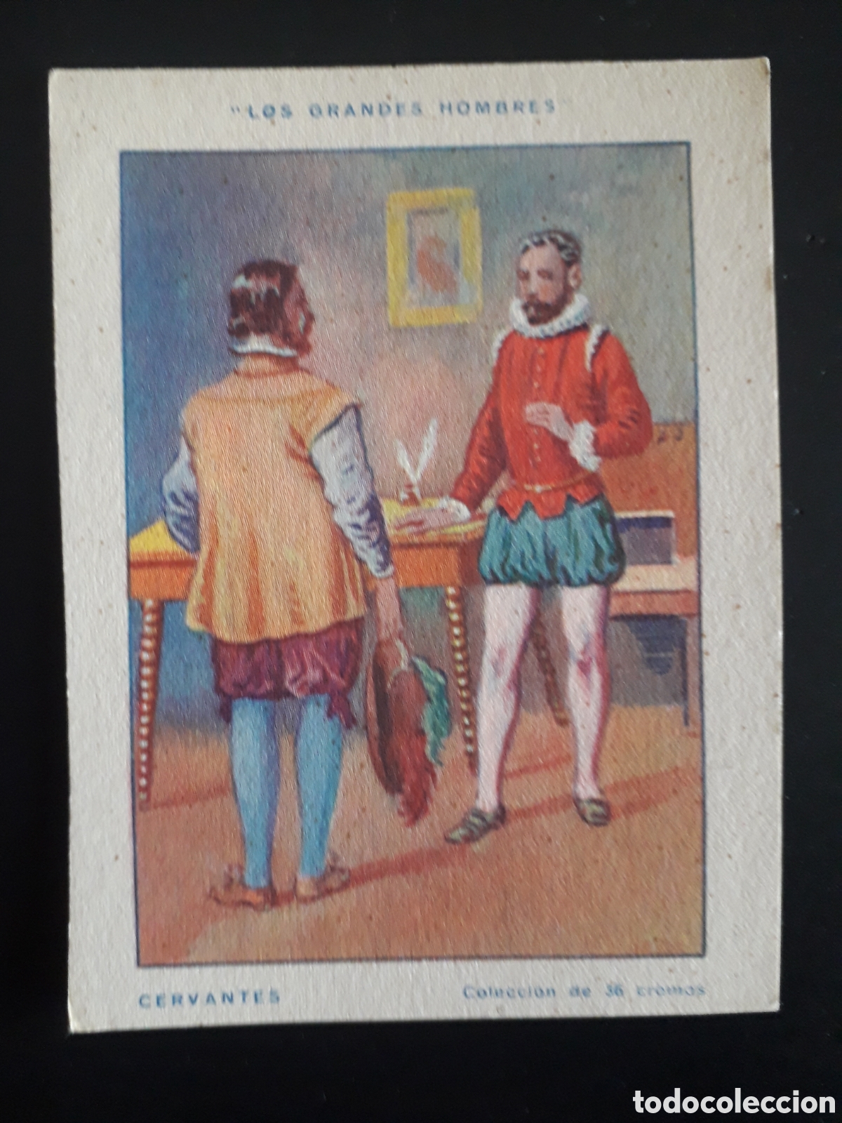 Coleccionismo Cromos antiguos: MIGUEL DE CERVANTES, GRANDES HOMBRES N&deg; 31 SIN PEGAR, SIN PUBLICIDAD CHOCOLATE PEDIDO M&Iacute;NIMO 3&euro;