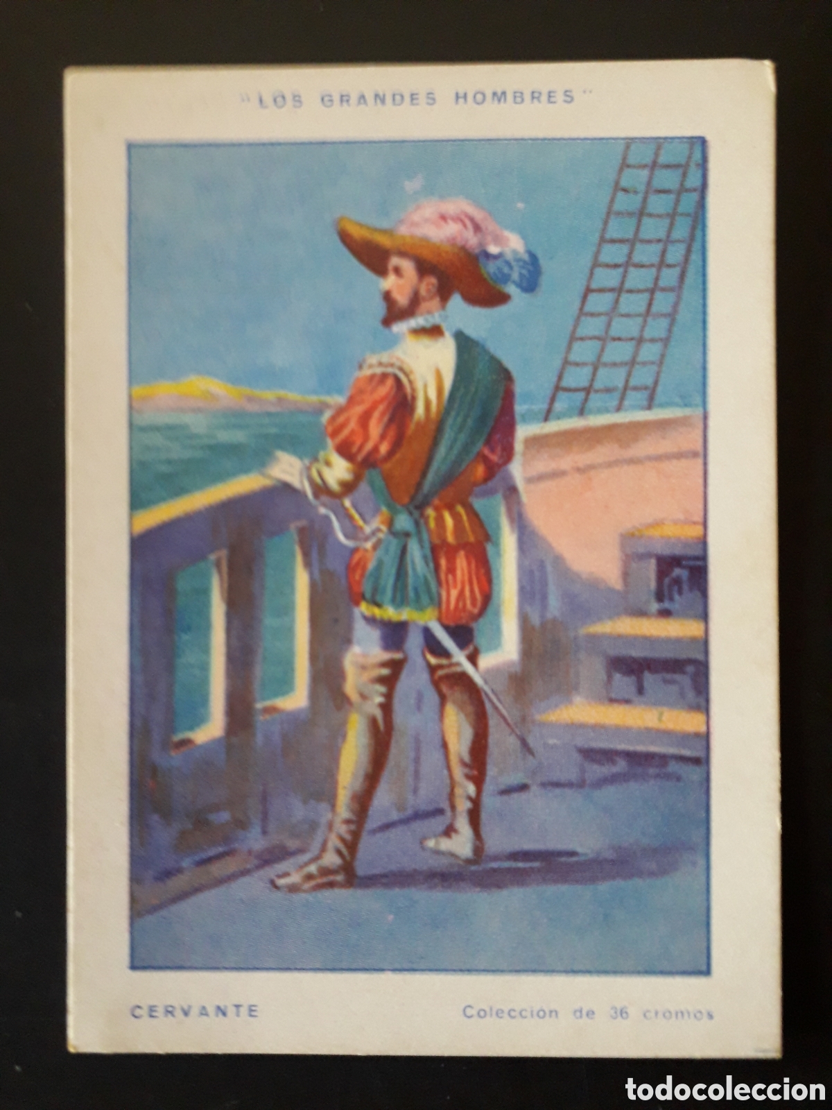 Coleccionismo Cromos antiguos: MIGUEL DE CERVANTES, GRANDES HOMBRES N&deg; 6 SIN PEGAR CHOCOLATES AMATLLER PEDIDO M&Iacute;NIMO 3&euro;