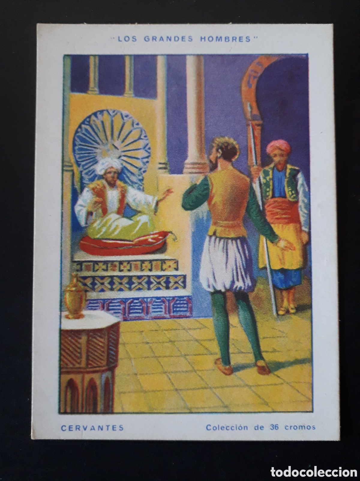 Coleccionismo Cromos antiguos: MIGUEL DE CERVANTES, GRANDES HOMBRES N&deg; 13 SIN PEGAR CHOCOLATES AMATLLER PEDIDO M&Iacute;NIMO 3&euro;