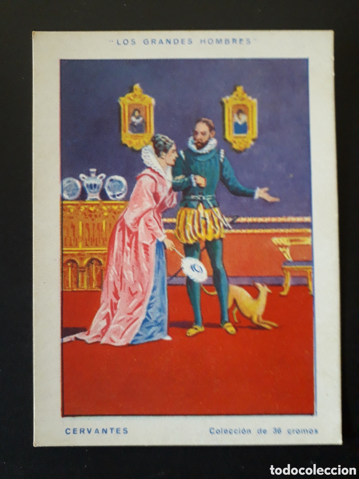 Coleccionismo Cromos antiguos: MIGUEL DE CERVANTES, GRANDES HOMBRES N&deg; 18 SIN PEGAR CHOCOLATES AMATLLER PEDIDO M&Iacute;NIMO 3&euro;