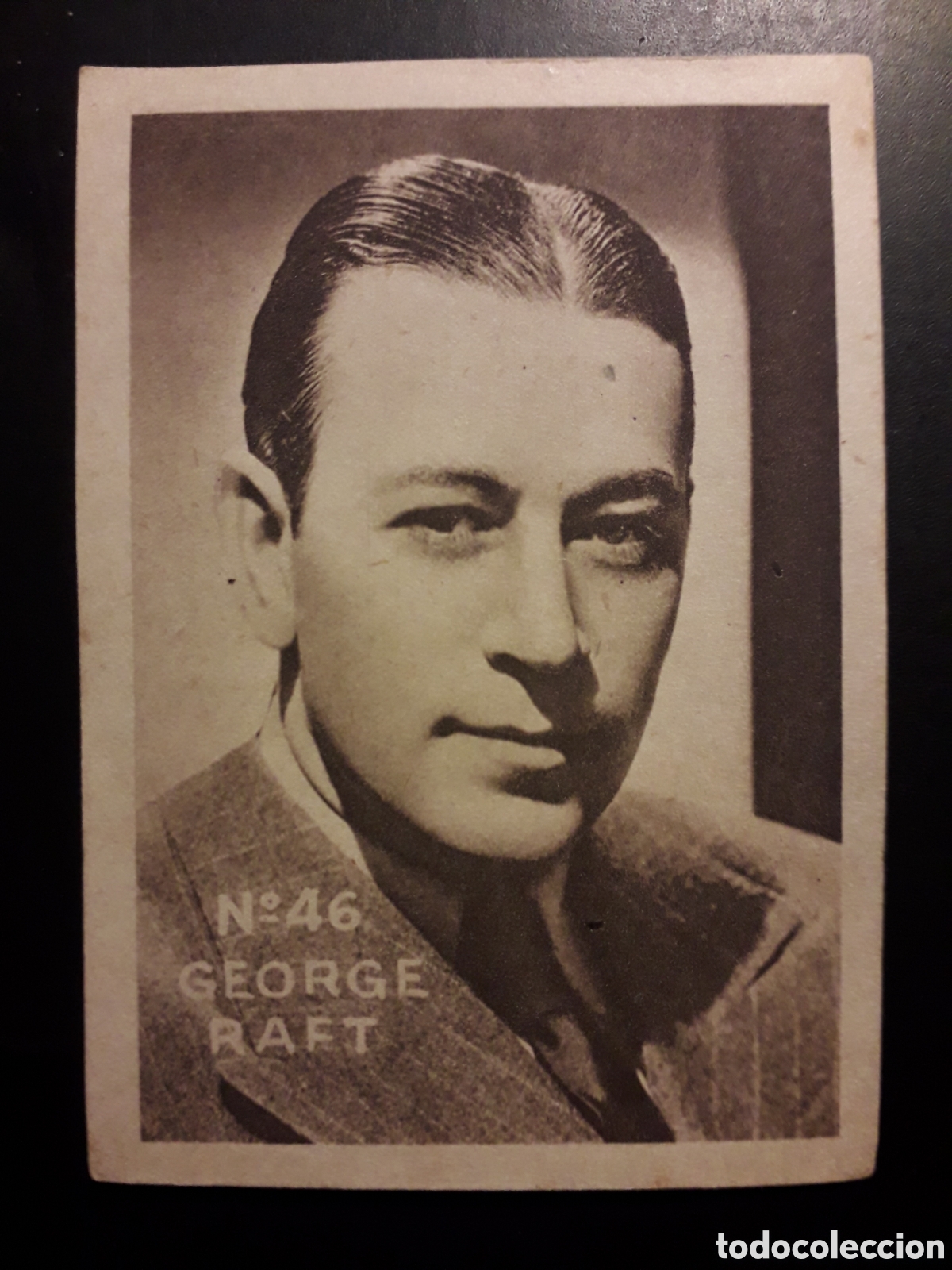 Collectionnisme Cartes &agrave; collectionner anciennes: GEORGE RAFT N&deg; 46 ACTORES ACTRICES CINE A&Ntilde;OS 30 40 DESCONOZCO EDITORIAL SIN PEGAR PEDIDO M&Iacute;NIMO 3&euro;