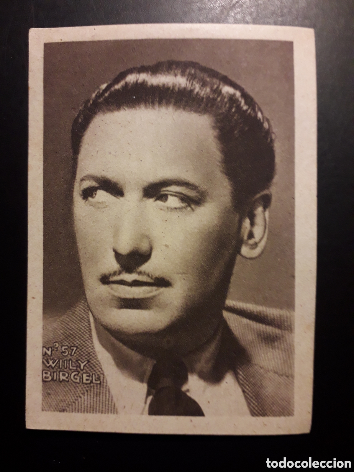 Collectionnisme Cartes &agrave; collectionner anciennes: WIILY BIRGEL N&deg; 57 ACTORES ACTRICES CINE A&Ntilde;OS 30 40 DESCONOZCO EDITORIAL SIN PEGAR PEDIDO M&Iacute;NIMO 3&euro;