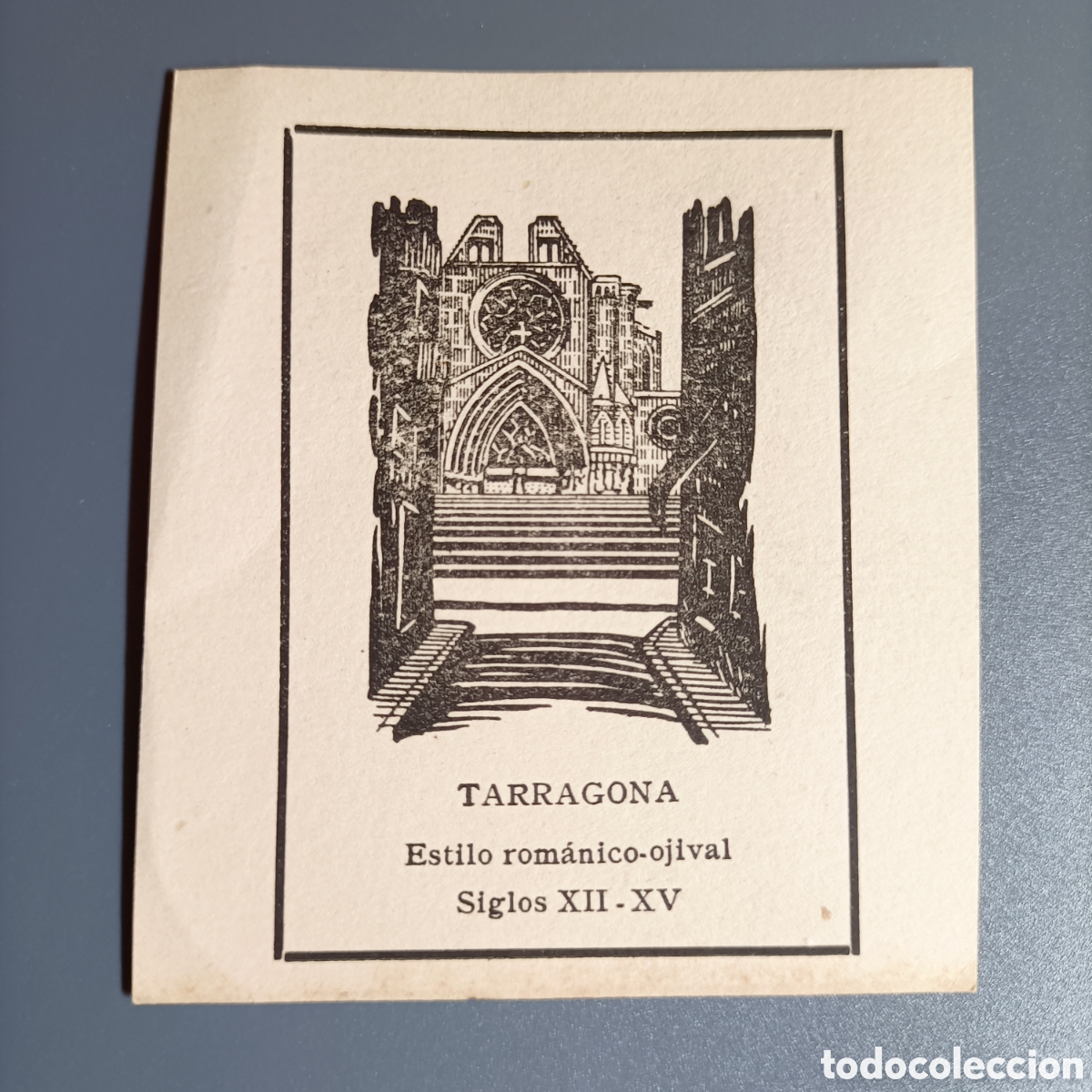 Coleccionismo Cromos antiguos: CROMO O ESTAMPA. TARRAGONA. ESTILO ROMANICO-OJIVAL. SIGLO XII-XV