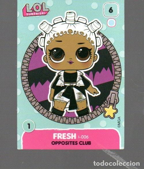 Coleccionismo Cromos antiguos: CROMO LOL SURPRISE FRESH N &ordm; 6 PANINI DE MGA ENTERTAINMENT