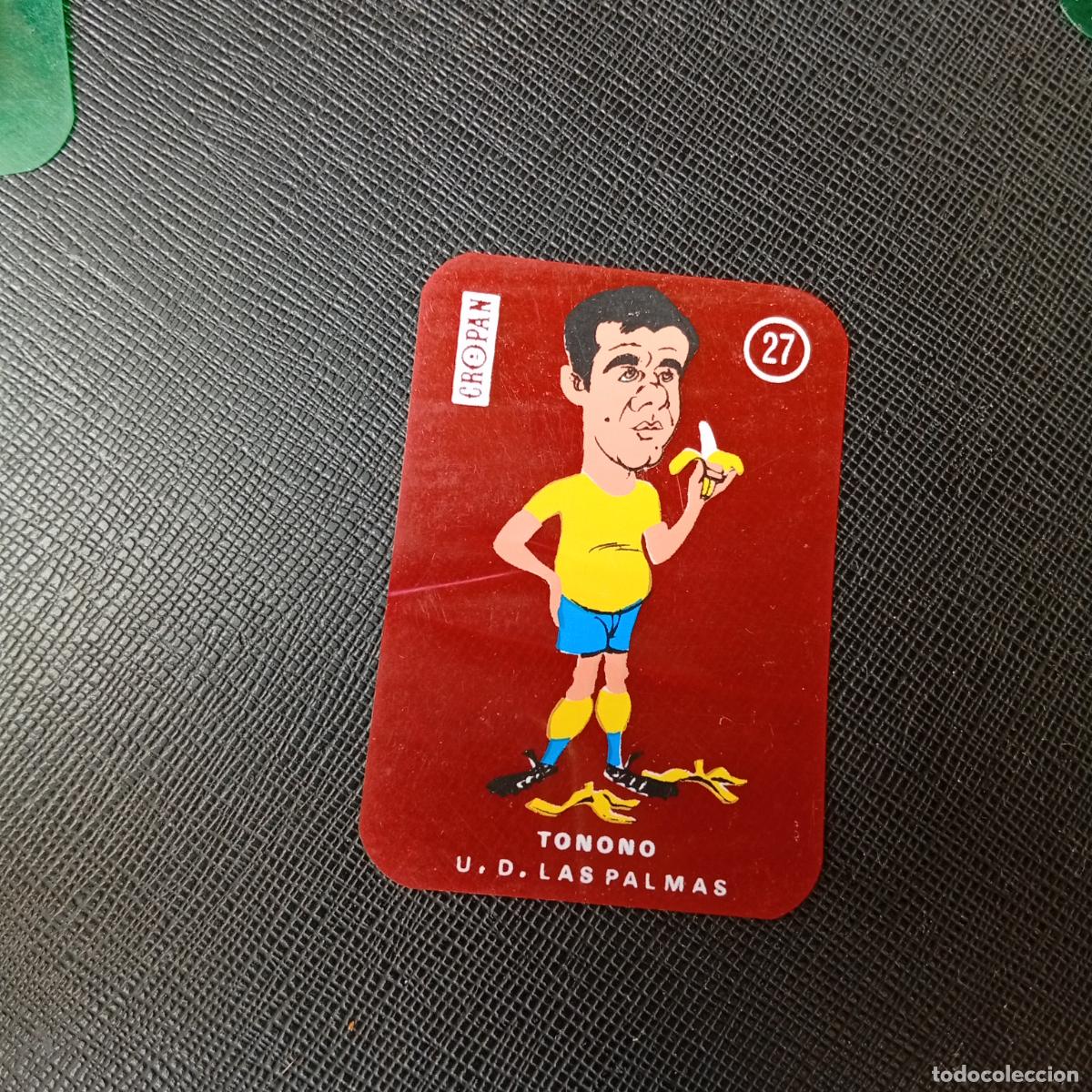 Coleccionismo Cromos antiguos: 27 TONONO LAS PALMAS CROPAN LOS BOYS DE LA SELECCION ESPA&Ntilde;OLA CROMO FUTBOL - A45 PG4