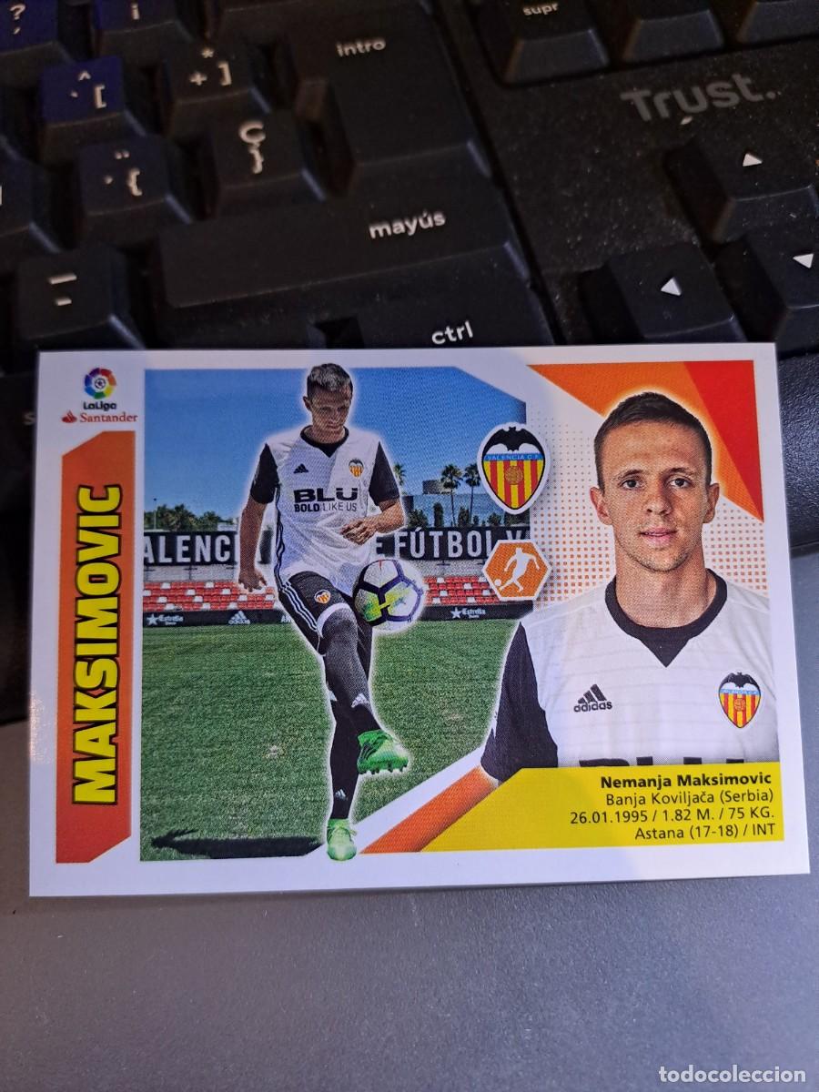 Coleccionismo Cromos antiguos: CROMO MAKSIMOVIC 8 VALENCIA LIGA 2017 2018 17 18 ESTE PANINI NUNCA PEGADO