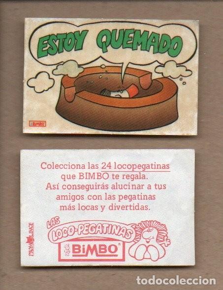 Coleccionismo Cromos antiguos: CROMO LOCO-PEGATINAS BIMBO - LOCOPEGATINAS, ESTOY QUEMADO.