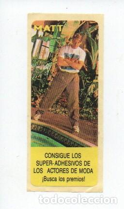 Coleccionismo Cromos antiguos: ANTIGUO CROMO CHICLE,SUPER-ADHESIVOS DE LOS ACTORES DE MODA, 1992. MATT