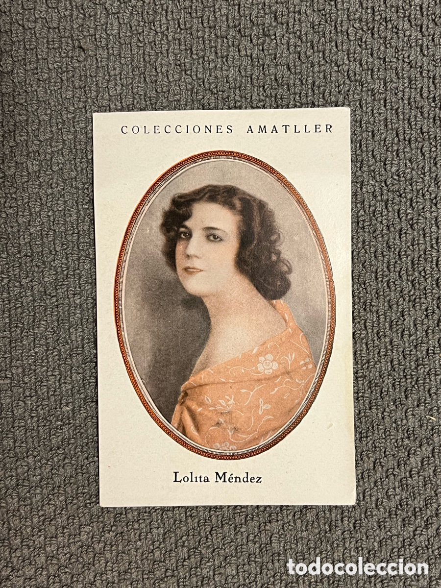 Coleccionismo Cromos antiguos: LOLITA M&Eacute;NDEZ. COLECCIONES AMATLLER, S&Eacute;RIE B, No.16, ARTISTAS DE CINE A&Ntilde;OS 20