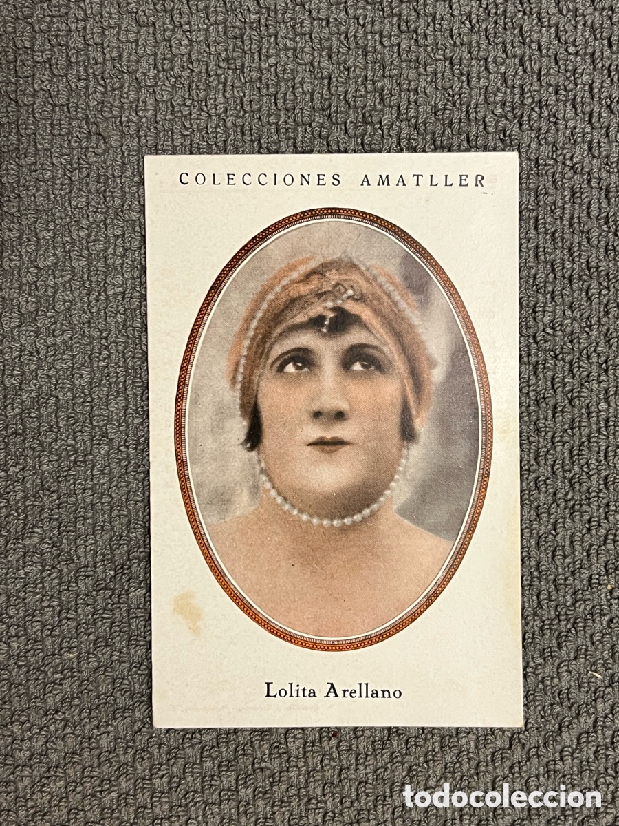 Coleccionismo Cromos antiguos: LOLITA ARELLANO. COLECCIONES AMATLLER, S&Eacute;RIE B, No.5, ARTISTAS DE CINE A&Ntilde;OS 20