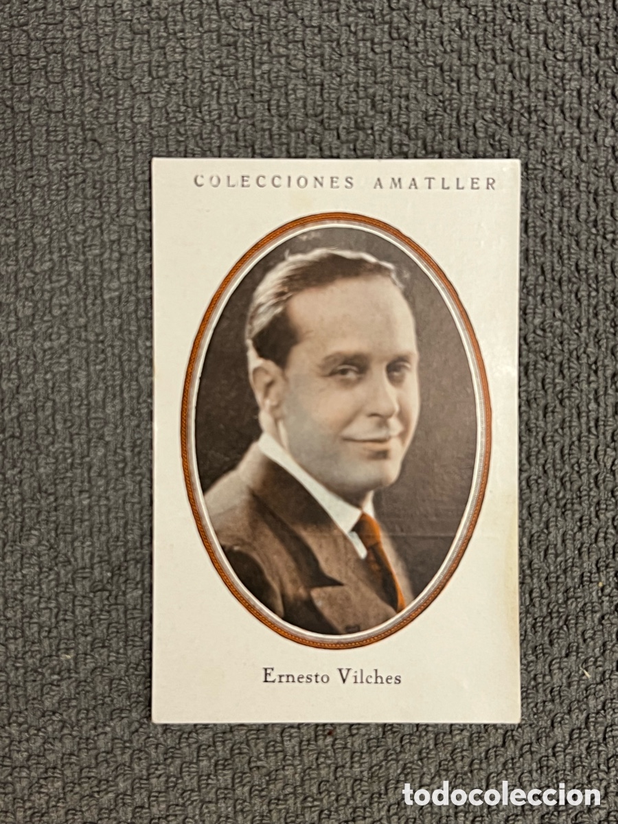 Coleccionismo Cromos antiguos: ERNESTO VILCHES. COLECCIONES AMATLLER, S&Eacute;RIE B, No.4, ARTISTAS DE CINE A&Ntilde;OS 20