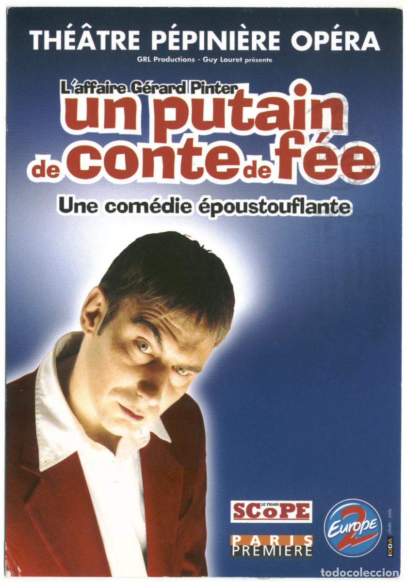 Coleccionismo Cromos antiguos: Th&eacute;&acirc;tre P&eacute;pini&egrave;re Op&eacute;ra (Paris). L'affaire G&eacute;rard Pinter, Un putain de conte de f&eacute;e