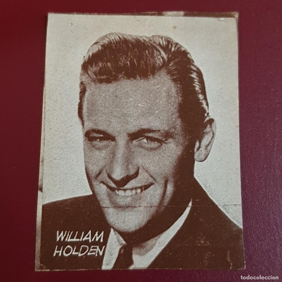 Coleccionismo Cromos antiguos: HISPANO AMERICANA - ARTISTAS DE CINE 1962 - 62 - WILLIAM HOLDEN - NUNCA PEGADO