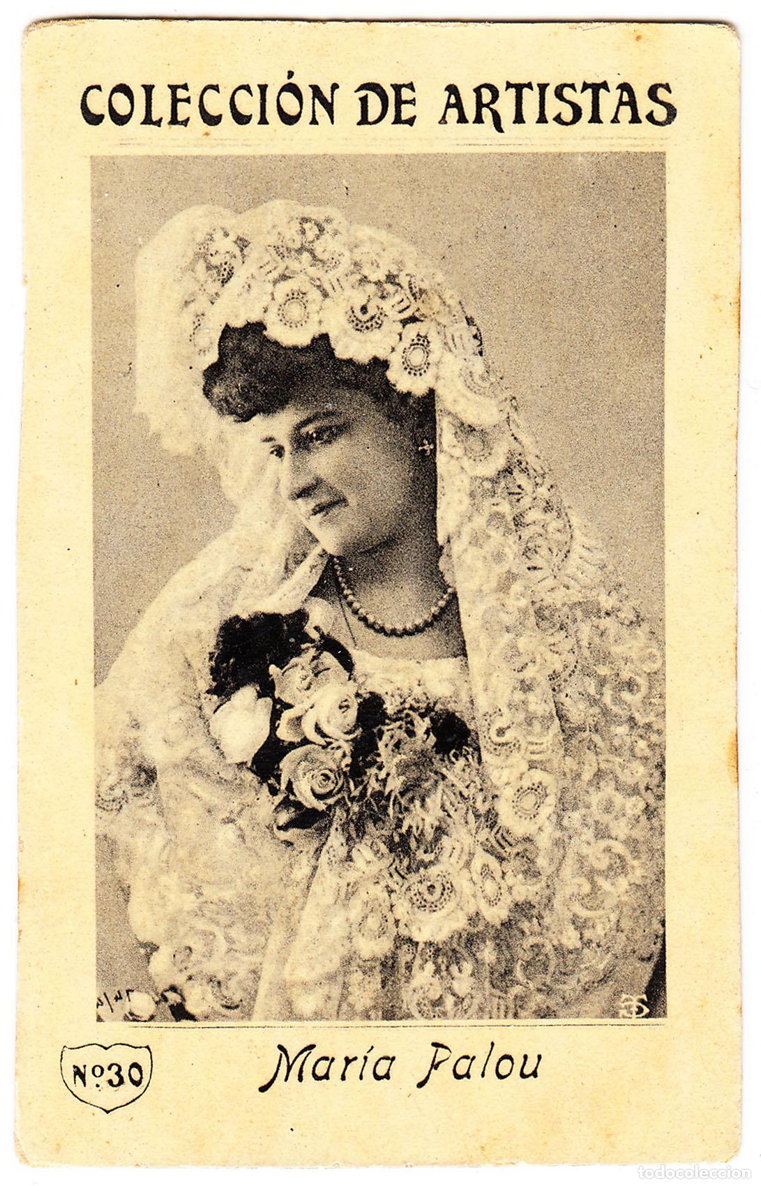 Coleccionismo Cromos antiguos: Fototipia Mar&iacute;a Palou con mantilla Colecci&oacute;n de artistas N.&ordm; 30 Tiple Actriz Zarzuela Teatro