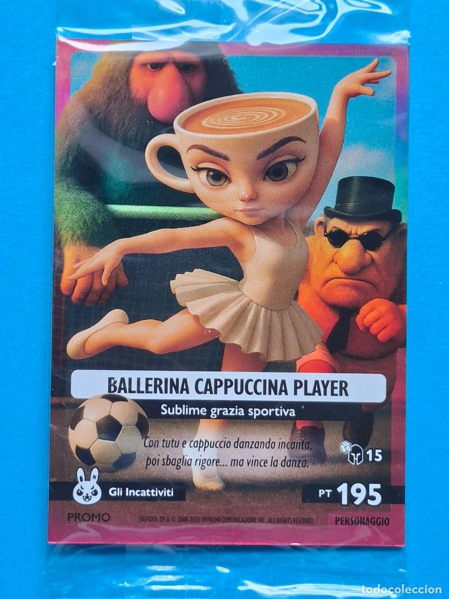 Coleccionismo Cromos antiguos: PROMO Limited Edition BALLERINA CAPPUCCINA PLAYER - Panini SKIFIDOL Italian BRAINROT precintado