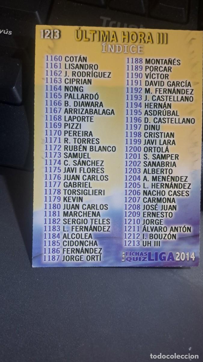 Coleccionismo Cromos antiguos: QUIZ GAME 2014 INDICE UH III ULTIMA HORA III CROMO FICHAS LIGA 2013 2014 13 14 MUNDICROMO