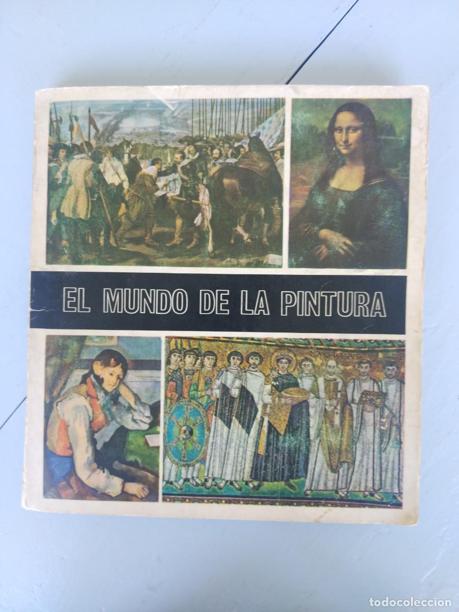 Coleccionismo Cromos antiguos: ALBUM CROMOS EL MUNDO DE LA PINTURA. Solo falta 1 cromo