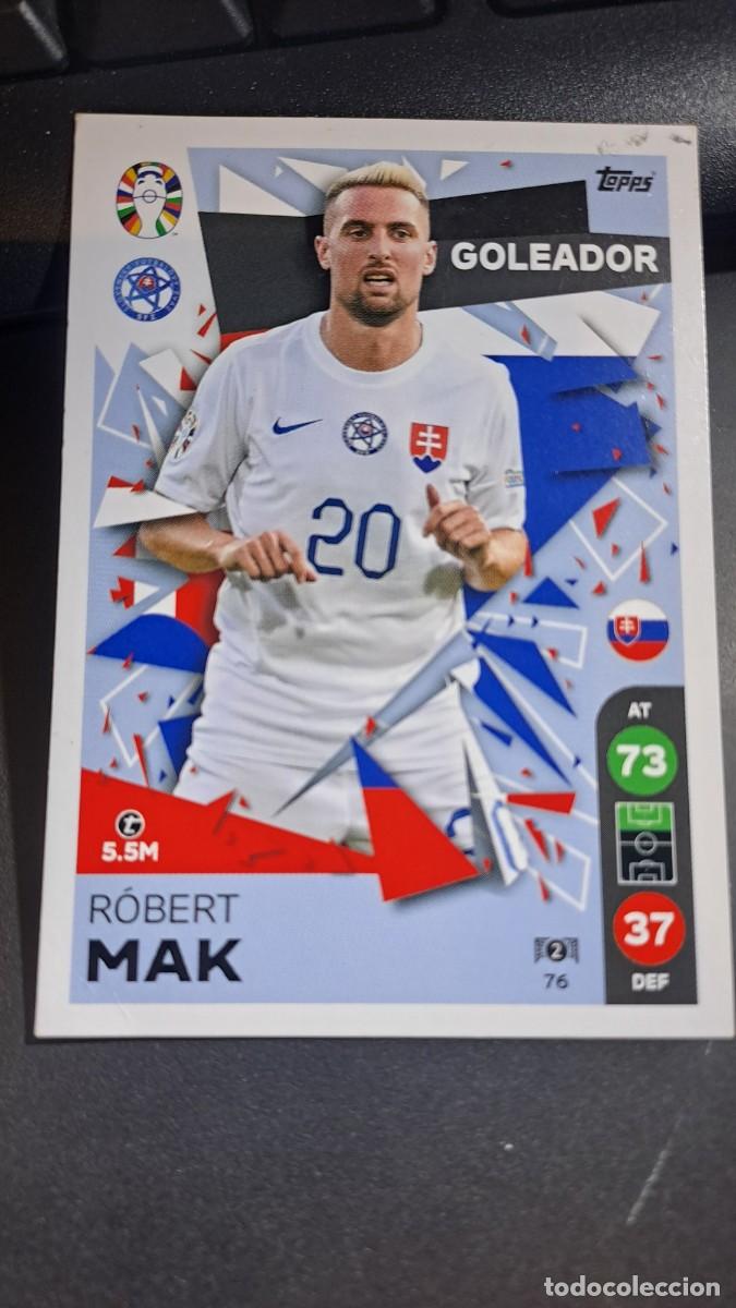 Coleccionismo Cromos antiguos: CROMO ROBERT MAK 76 GOLEADOR ESLOVAQUIA TOPPS MATCH ATTAX LIDL EURO 2024 GERMANY ALEMANIA