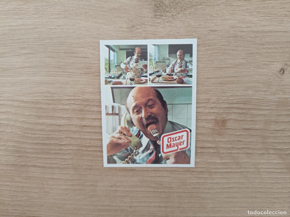 Coleccionismo Cromos antiguos: CROMO TELE ANUNCIOS EDICIONES ESTE 84 OSCAR MAYER PLANTON SIN PEGAR NUNCA PEGADO D626