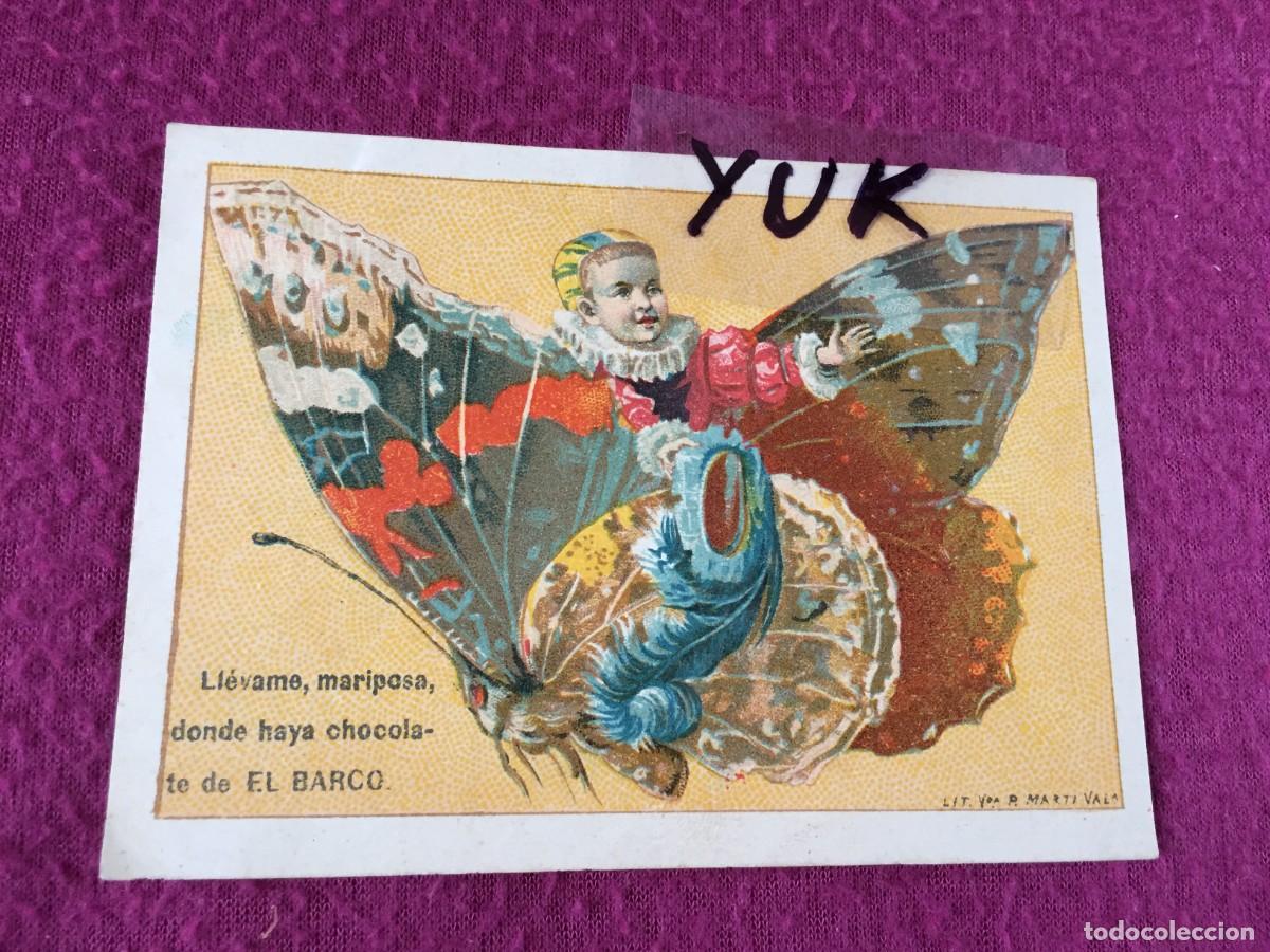 Coleccionismo Cromos antiguos: Cromo con publicidad chocolates el barco, llevame mariposa. Viuda de Jos&eacute; Gomez --- 11.5 X 8.5 CM
