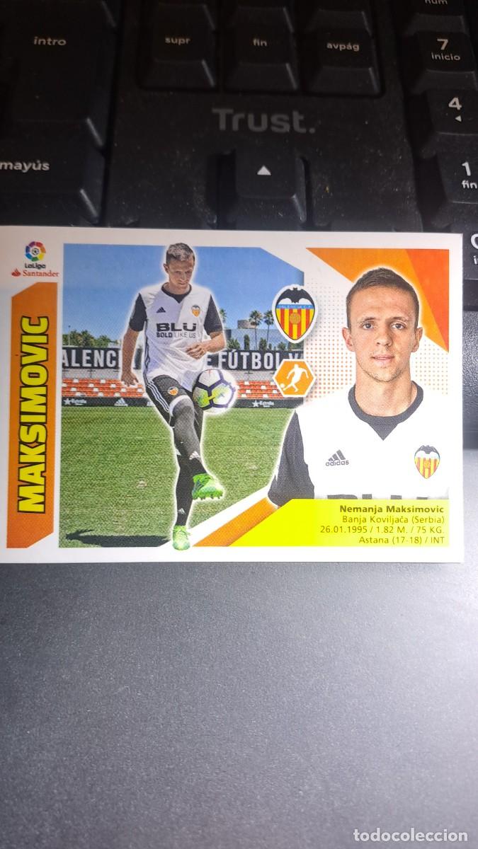Coleccionismo Cromos antiguos: CROMO MAKSIMOVIC 8 VALENCIA LIGA 2017 2018 17 18 ESTE PANINI NUNCA PEGADO