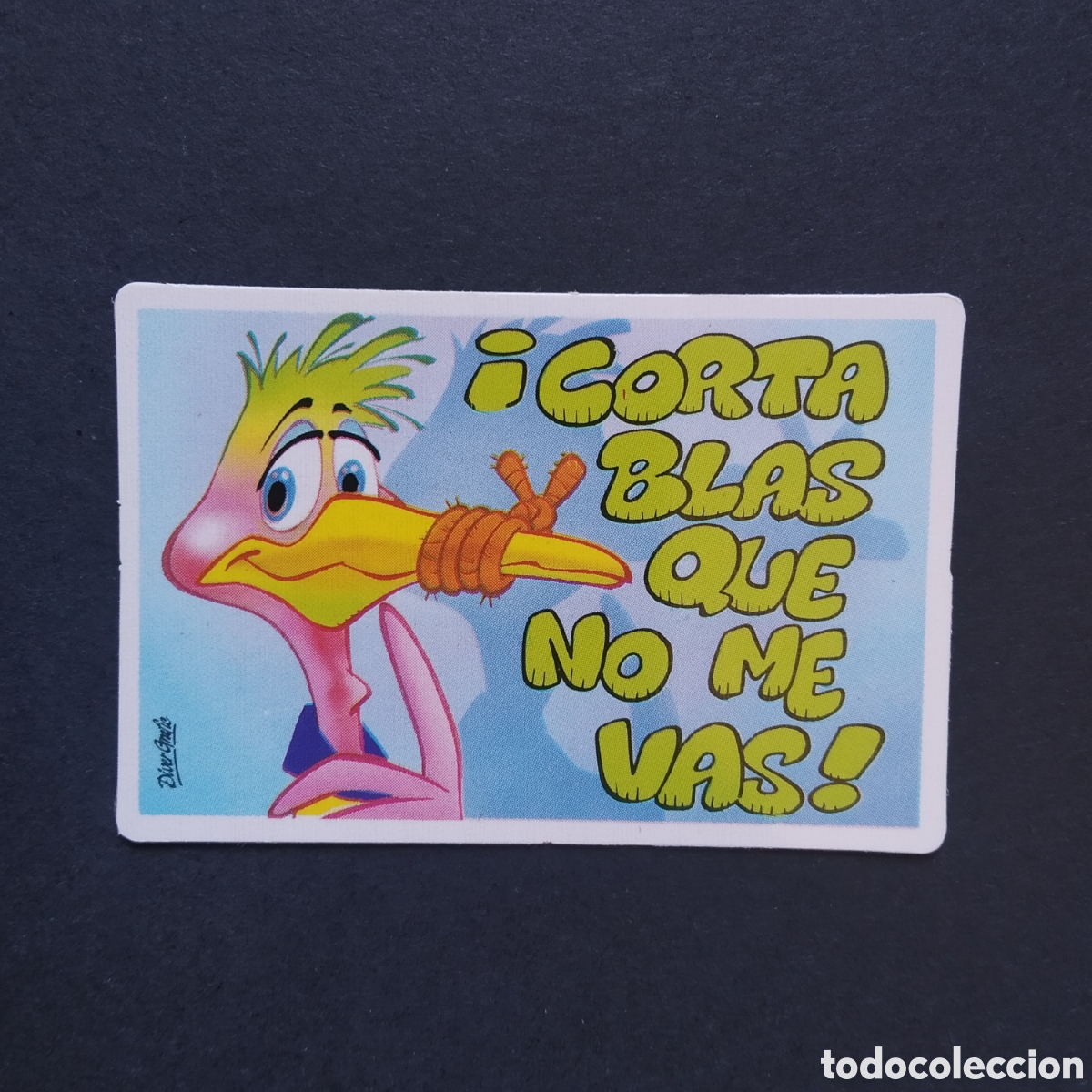 Coleccionismo cromos antiguos: CROMO - &iexcl;CORTA BLAS QUE NO ME VAS! - PEGUITARJETAS II - BOLLYCAO