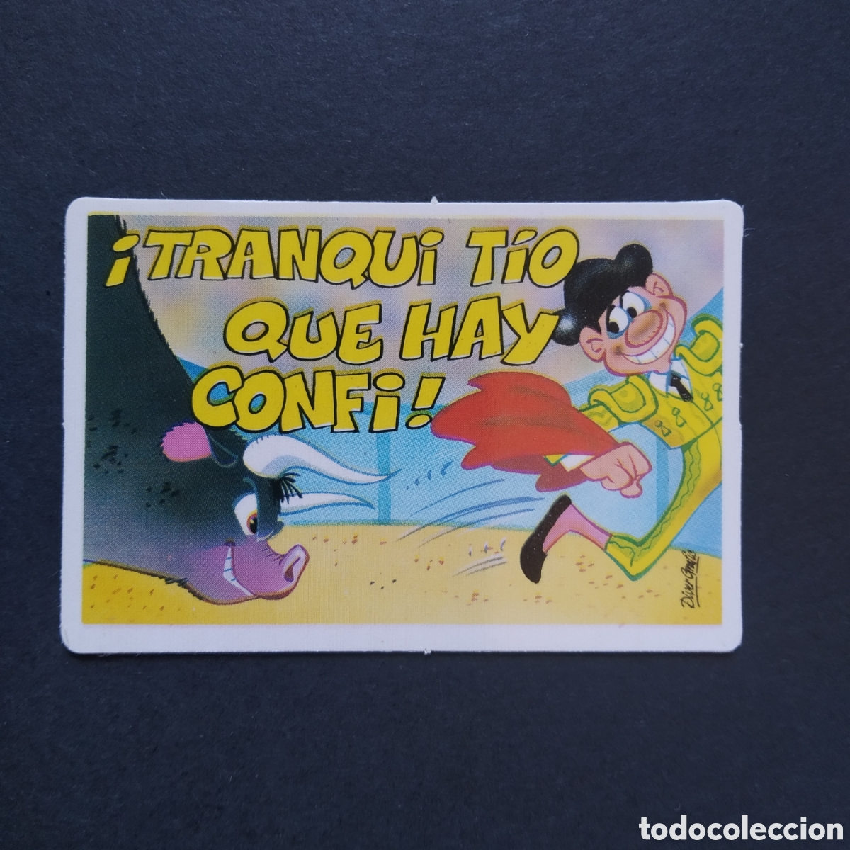 Coleccionismo cromos antiguos: CROMO - &iexcl;TRANQUI T&Iacute;O QUE HAY CONFI! - PEGUITARJETAS II - BOLLYCAO