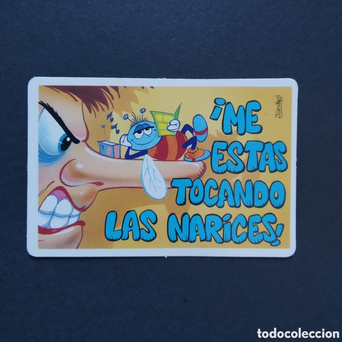 Coleccionismo cromos antiguos: CROMO - &iexcl;ME ESTAS TOCANDO LAS NARICES! - PEGUITARJETAS II - BOLLYCAO