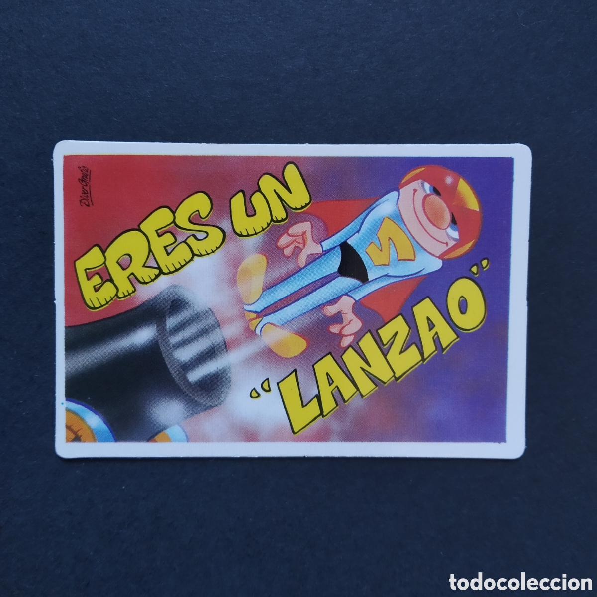 Coleccionismo cromos antiguos: CROMO - ERES UN &rdquo;LANZAO&rdquo; - PEGUITARJETAS II - BOLLYCAO