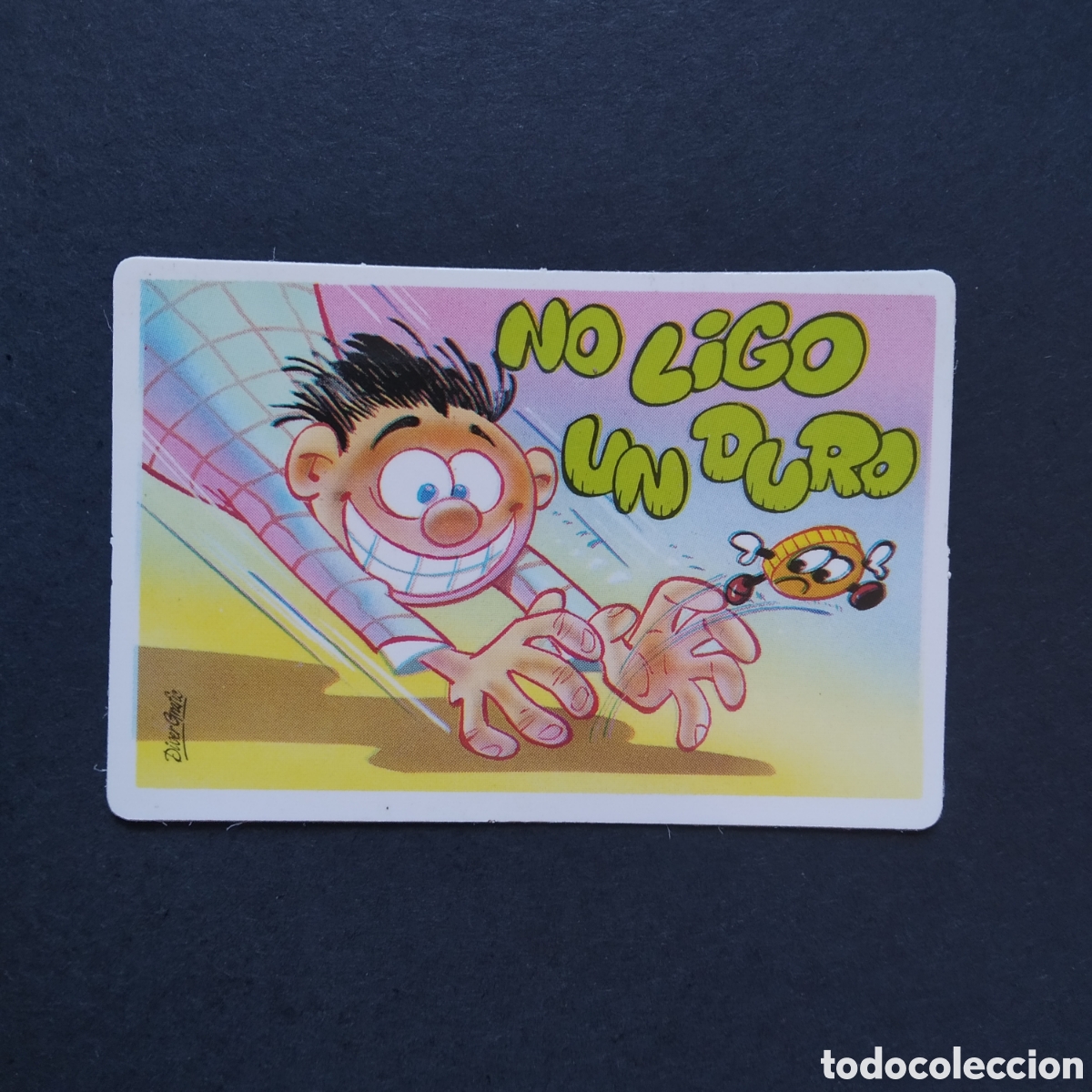 Coleccionismo cromos antiguos: CROMO - NO LIGO UN DURO - PEGUITARJETAS II - BOLLYCAO