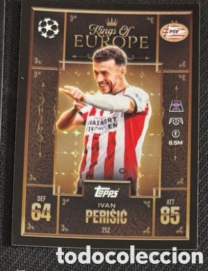 Coleccionismo cromos antiguos: PERISIC PSV KINGS OF EUROPE MATCH ATTAX TOPPS