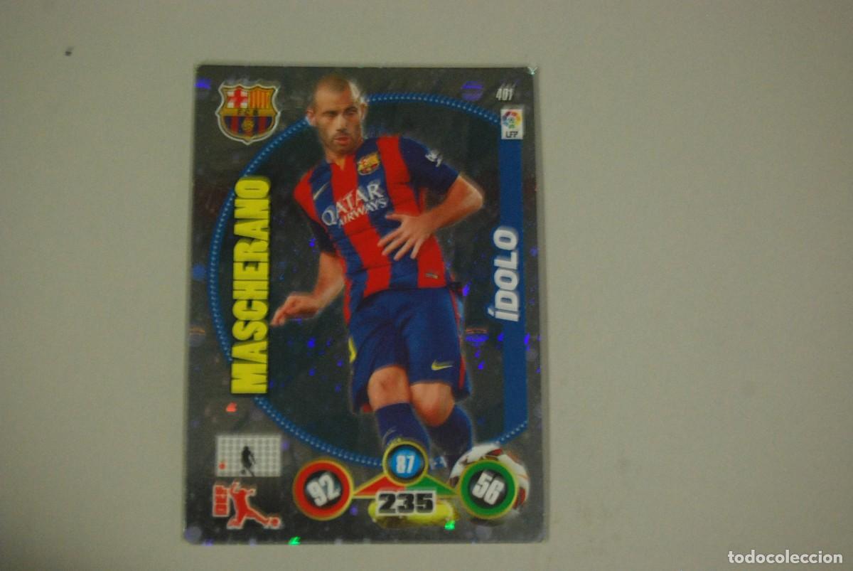 Coleccionismo cromos antiguos: MASCHERANO-IDOLO F.C. BARCELONA ADRENAYN XL LIGA BBVA 2014-15 N&ordm; 401 (LEER DESCRIPCION Y VER FOTOS)