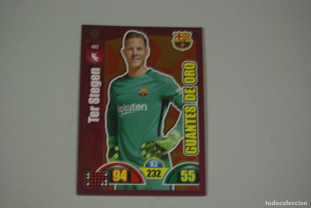Coleccionismo cromos antiguos: TER STEGEN GUANTES DE ORO F.C. BARCELONA ADRENALYN XL 2017-18 N&ordm; 402 (LEER DESCRIPCION Y VER FOTOS)