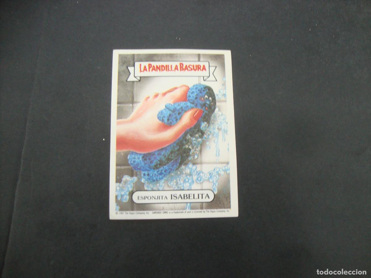 Coleccionismo cromos antiguos: CROMO IN PEGAR LA PANDILLA BASURA N&ordm; 225 ESPONJITA ISABELITA